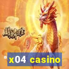 x04 casino